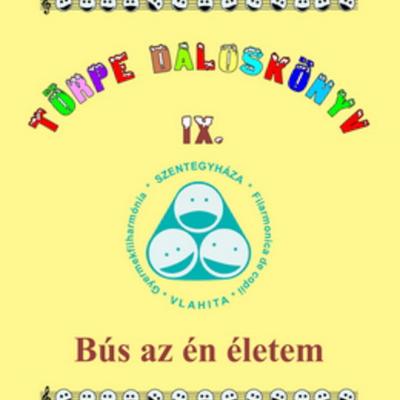 Törpe daloskönyv IX. kötet - Bús az én életem: Népdalgyűjtemény 1902-ből