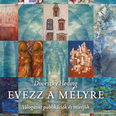 „Evezz a mélyre" - válogatott publikációk és interjúk