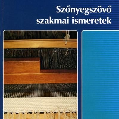 Szőnyegszövő szakmai ismeretek 