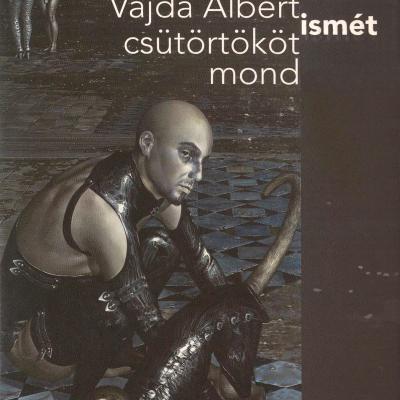 Vajda Albert ismét csütörtököt mond - próz