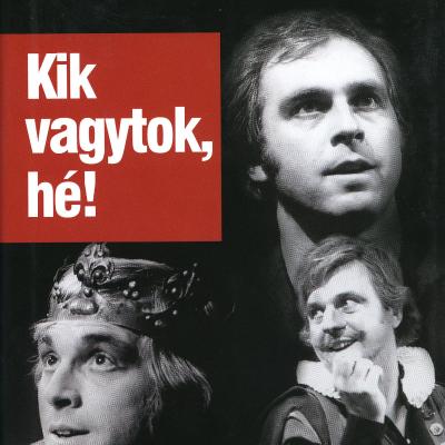 Kik vagytok, hé!