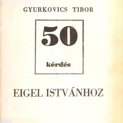 50 kérdés Eigel Istvánhoz