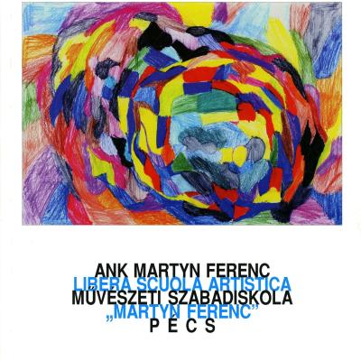 ANK Martyn Ferenc Művészeti Szabadiskola, Pécs