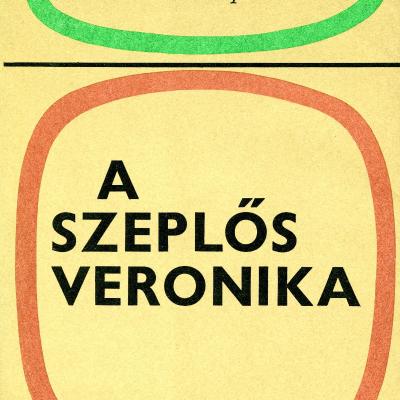 A szeplős Veronika : Kisregények, novellák, szatírák, tükörcserepek