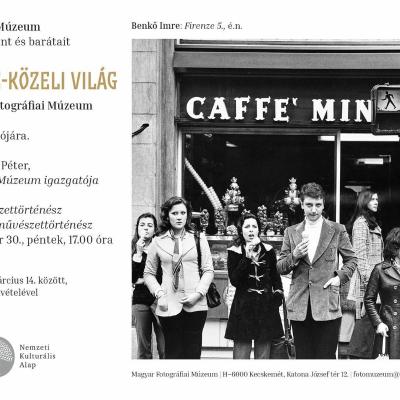 A Benkő Imre-közeli világ - Válogatás a Magyar Fotográfiai Múzeum gyűjteményéből