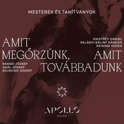 Amit megőrzünk, amit továbbadunk - Mesterek és tanítványok - megnyitó