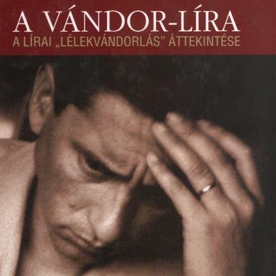  A vándor-líra - A lírai "lélekvándorlás" áttekintése