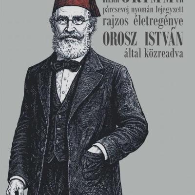 Herr Grimm úr párcsevej nyomán lejegyzett rajzos életregénye Orosz István által közreadva