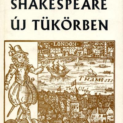 Shakespeare új tükörben : esszék és fordítások