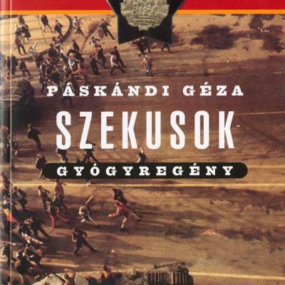 Szekusok - Aki a Himnuszba benne vót - Gyógyregény